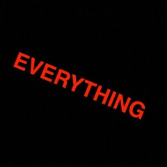 EVERYTHING - HOLLYWOOD X CMILL$