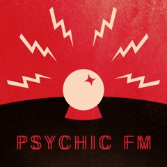 Psychic FM #076: Proper Villains