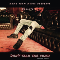 Sonlyte - Dont Talk To Much X T-rappin