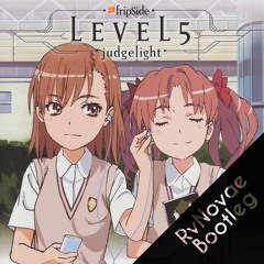 fripSide - Level5 Judgelight (RvNovae Bootleg)
