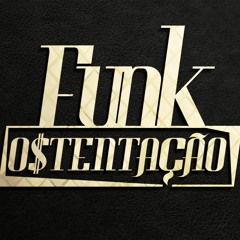 MEGA FUNK Ostentação DREYSSON RODRIGUES