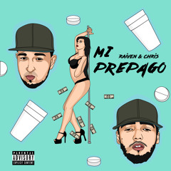 Mi Prepago- Raiven x Chris (Prod. Gase)