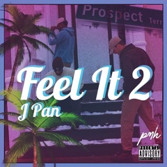 Feel It 2 - J Pan (Official Audio)