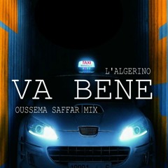 L'Algérino - Va Bene (Oussema Saffar Remix Extended Edit)