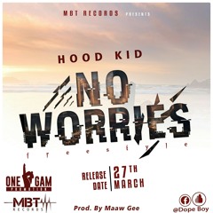Hood Kid - No Worries freestyle
