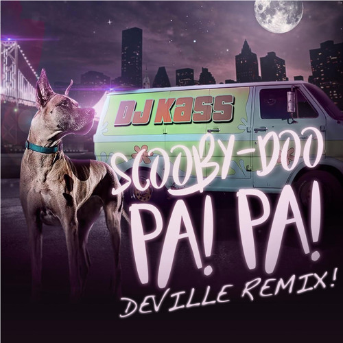 DJ Kass - Scooby Doo Pa Pa (Deville Remix)