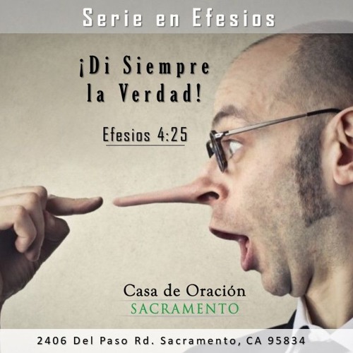 Stream Episode 21 Di Siempre La Verdad Efesios 4 25 By Casa De Adoracion Sacramento Podcast Listen Online For Free On Soundcloud