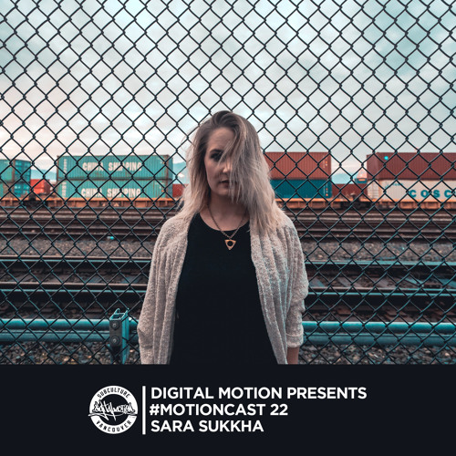 #MotionCast 22 - Sara Sukkha