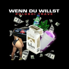 Poloboi Travé - Wenn du willst (prod. IamTash)