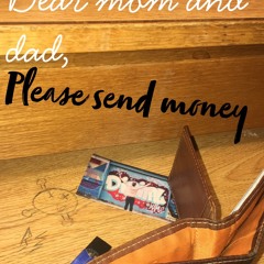 Dear Mom and Dad, Please Send Money (prod. Bz Alexander)