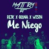 Reik Feat Ozuna amp Wisin - Me Niego - Mati RM Remix Reik Feat Ozuna amp Wisin - Me Niego - Mati RM Remix