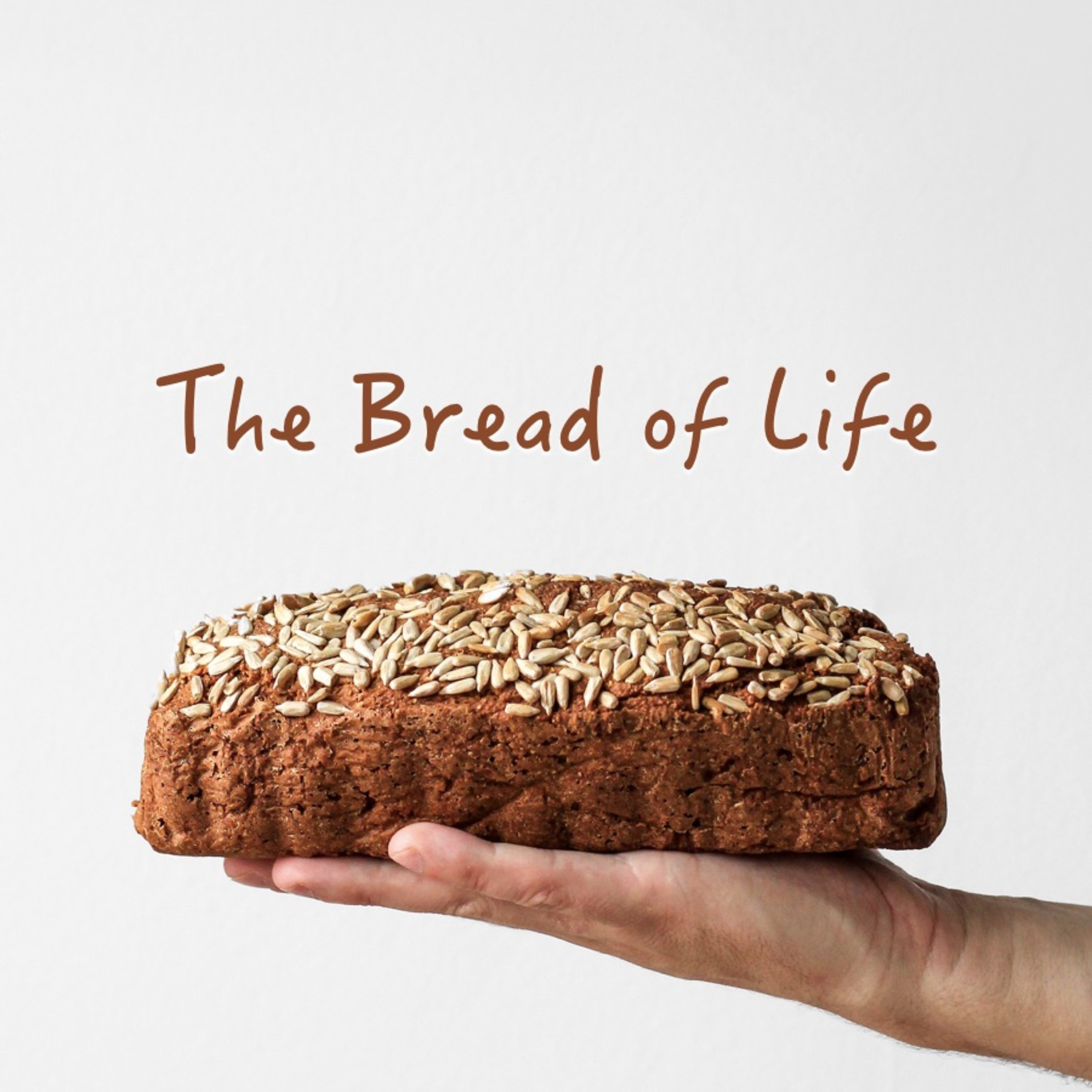The Bread of Life