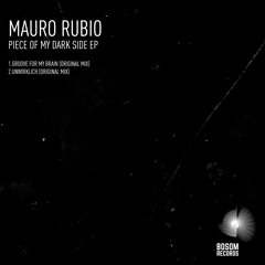 Mauro Rubio - Unwirklich (Original Mix) [BOSOM]