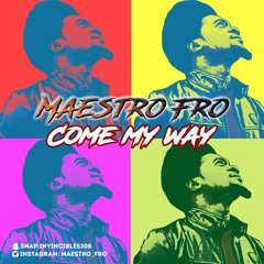 COME MY WAY