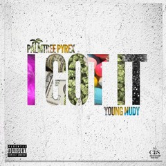 I Got It (Ft. Young Nudy)