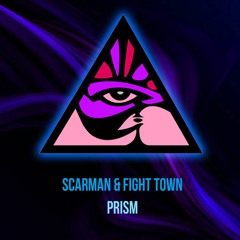 Scarman & Fight Town - Prism (Original Mix) [FREE DOWNLOAD]