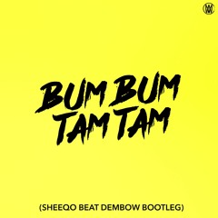 Bum Bum Tam Tam (Sheeqo Beat Bootleg) [Worldwide Premiere]