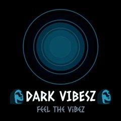 Dark Vibez - HOTTEST MOVE