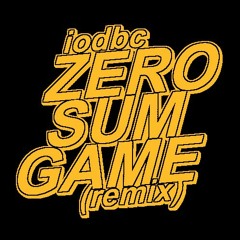 iodbc - ZERO SUM GAME (remix) v2