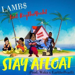 Insomniac LAMB$- Stay Afloat ft. KaytheYacht (Prod. Waka x EarlThePearll)