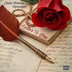 Jeoni.Versace Ft Dyranique X Letter To You