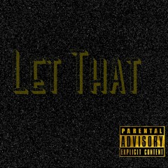 Br3zzy - Let That ft. Real Ria, Kinkade