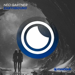 Neo Gartner - Earthbound (Original Mix)OUT NOW