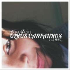Luisa Sonza - Olhos Castanhos (SLLS Remix)