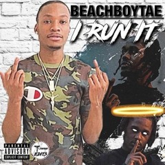 BEACHBOYTAE - I RUN IT FREESTYLE