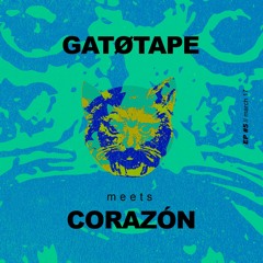 GATØTAPE #05 ● CORAZÓN