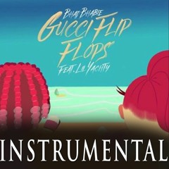 Bhad Bhabie X Lil Yachty - Gucci Flip Flops (Instrumental By Roam FM)