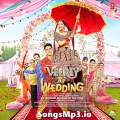 Veerey Ki Wedding (Title Track) - Navraj Hans - SongsMp3.io