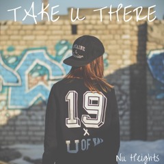 Nu Heights - Take U There