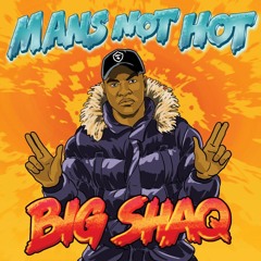 Big Shaq vs Coas - Mans Not Hot (Stemix Rework) [FREE DOWNLOAD]