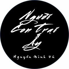 Nguoi Con Trai Ay - Nguyen Dinh Vu