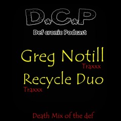 Greg Notill & Recycle Duo Live in Death mix