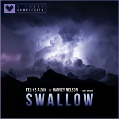 Feliks Alvin x Harvey Nelson - Swallow (feat. Mai Fin)