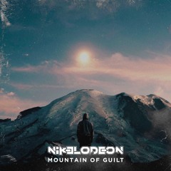 NIKELODEON - Mountain Of Guilt (Original Mix) FREE DOWNLOAD
