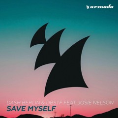Dash Berlin feat. Josie Nelson - Save Myself (Janis540 Remake)