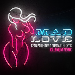 Sean Paul & David Guetta - Mad Love ft. Becky G (Killenium Remix)
