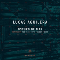 Luca Aguilera - Oscuro De Mas (Steve Mulder Remix)