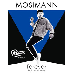 Mosimann (feat. David Taylor) - Forever (N.A.T Chill Remix)