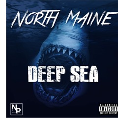 North Maine - Deep Sea