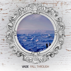 Vade - Fall Through