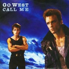 Go West - Call Me (1985)