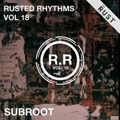 Rusted Rhythms Vol. 18 - SubRoot