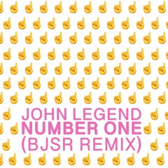 John Legend - Number One (BJSR Remix)
