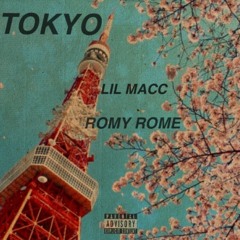 TOKYO FT ROMY ROME (prod) LIL GLOSS
