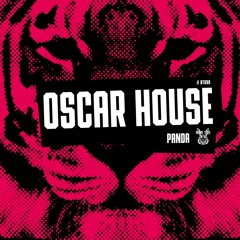 Oscar House - Panda (Preview) //BT098 [OUT NOW]
