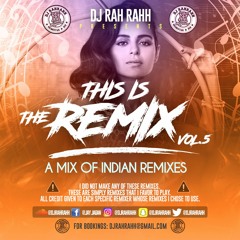 DJ RaH RahH - This is the Remix Vol. 5